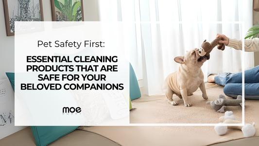 Pet Safety First: Essential Cleaning Products That Are Safe for Your Beloved Companions
